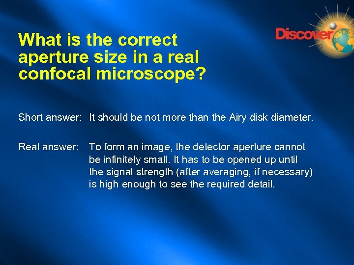 What is the correct aperture size in a real confocal microscope? Short answer: It