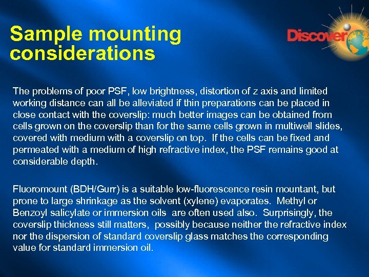 Sample mounting considerations The problems of poor PSF, low brightness, distortion of z axis