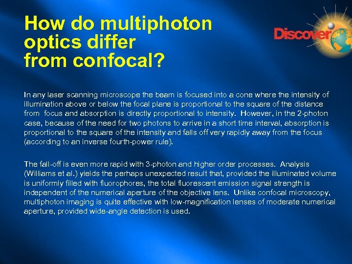 How do multiphoton optics differ from confocal? In any laser scanning microscope the beam