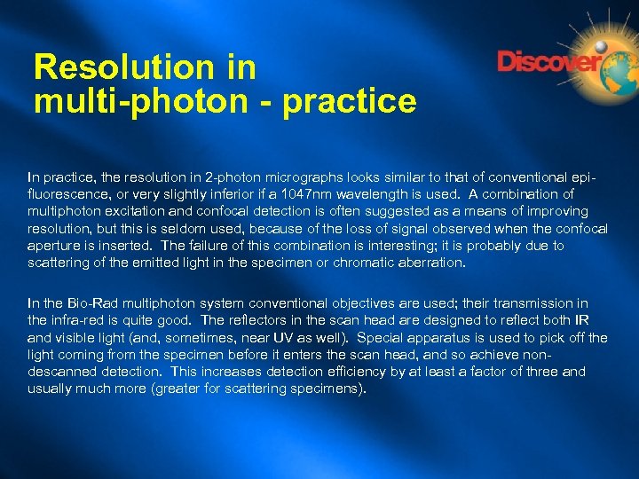 Resolution in multi-photon - practice In practice, the resolution in 2 -photon micrographs looks