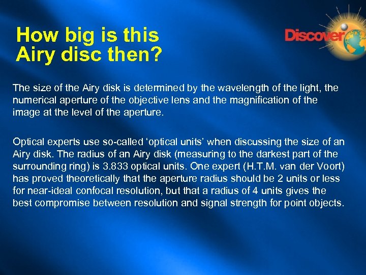 How big is this Airy disc then? The size of the Airy disk is