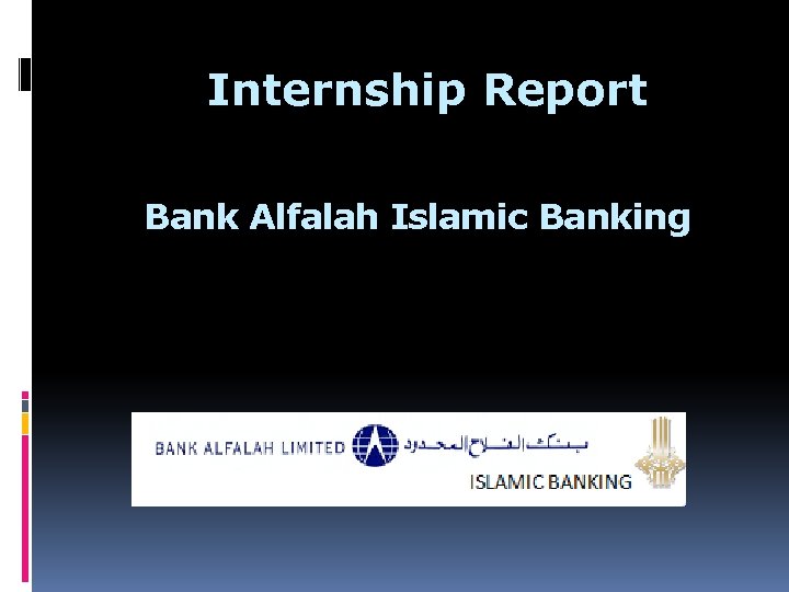 Internship Report Bank Alfalah Islamic Banking 