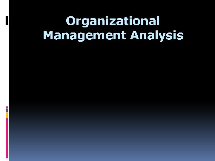 Organizational Management Analysis 