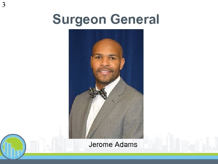 3 Surgeon General Jerome Adams 