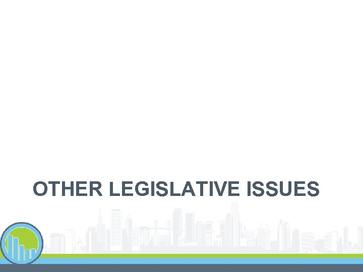 OTHER LEGISLATIVE ISSUES 