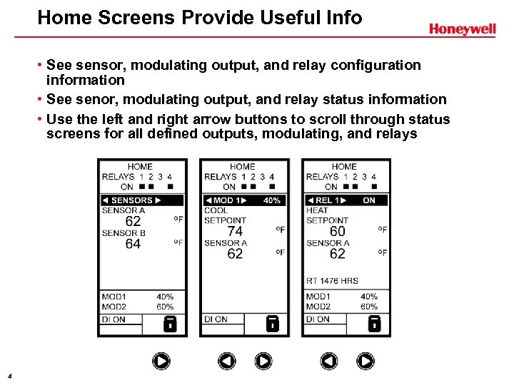 Home Screens Provide Useful Info • See sensor, modulating output, and relay configuration information