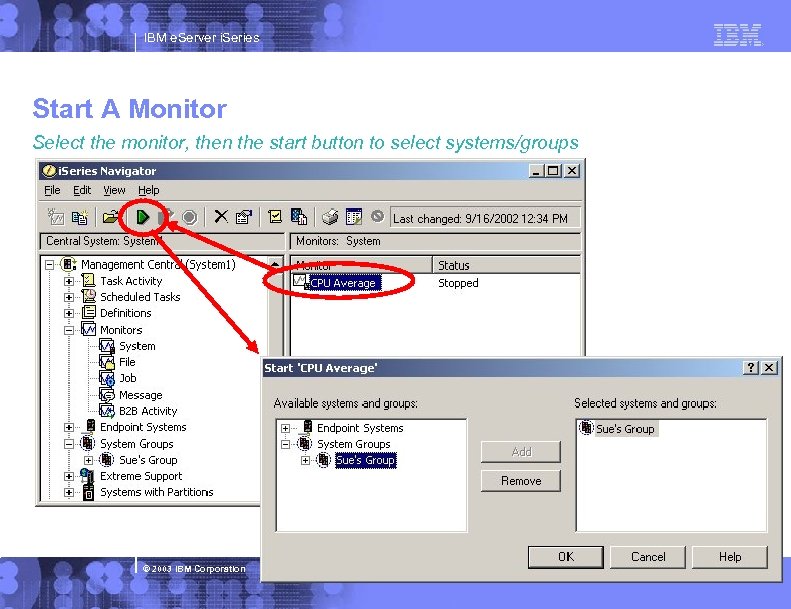 IBM e. Server i. Series Start A Monitor Select the monitor, then the start