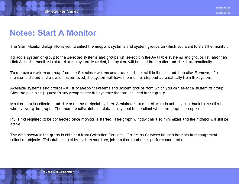 IBM e. Server i. Series Notes: Start A Monitor The Start Monitor dialog allows