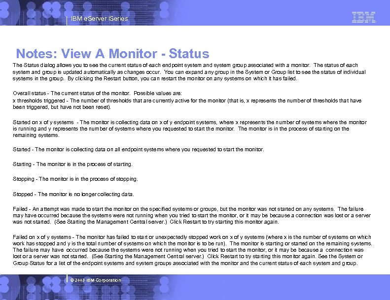 IBM e. Server i. Series Notes: View A Monitor - Status The Status dialog