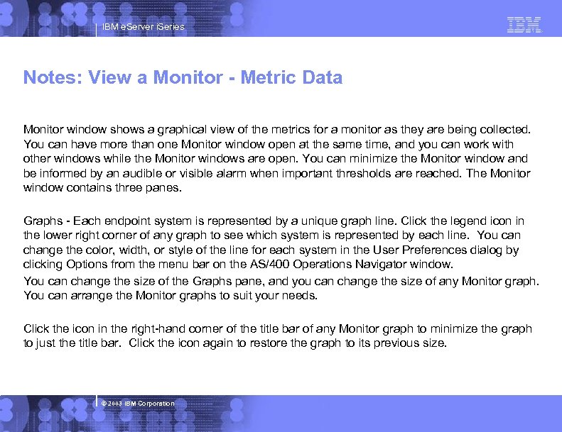 IBM e. Server i. Series Notes: View a Monitor - Metric Data Monitor window