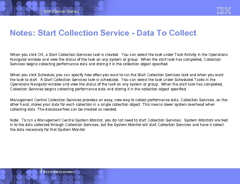 IBM e. Server i. Series Notes: Start Collection Service - Data To Collect When