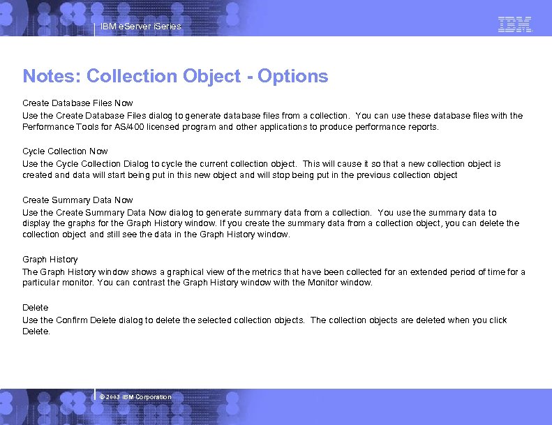 IBM e. Server i. Series Notes: Collection Object - Options Create Database Files Now