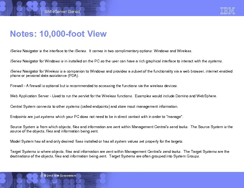 IBM e. Server i. Series Notes: 10, 000 -foot View i. Series Navigator is