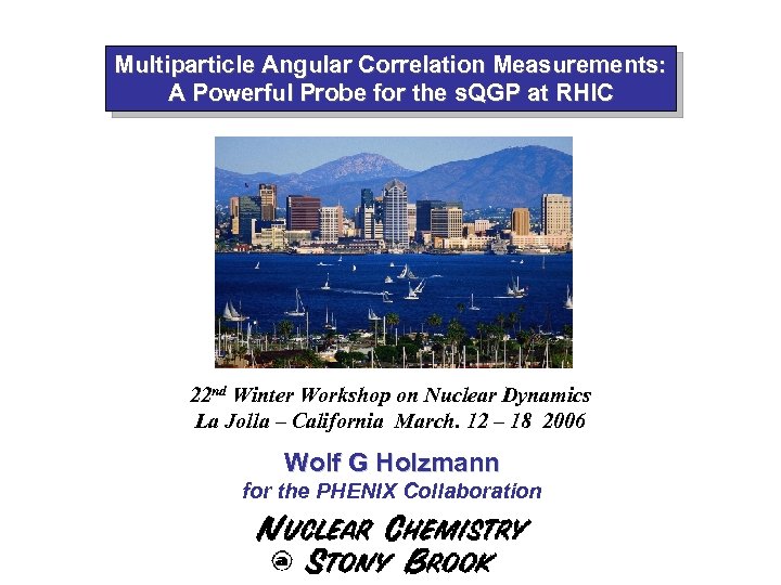 Multiparticle Angular Correlation Measurements: A Powerful Probe for the s. QGP at RHIC 22