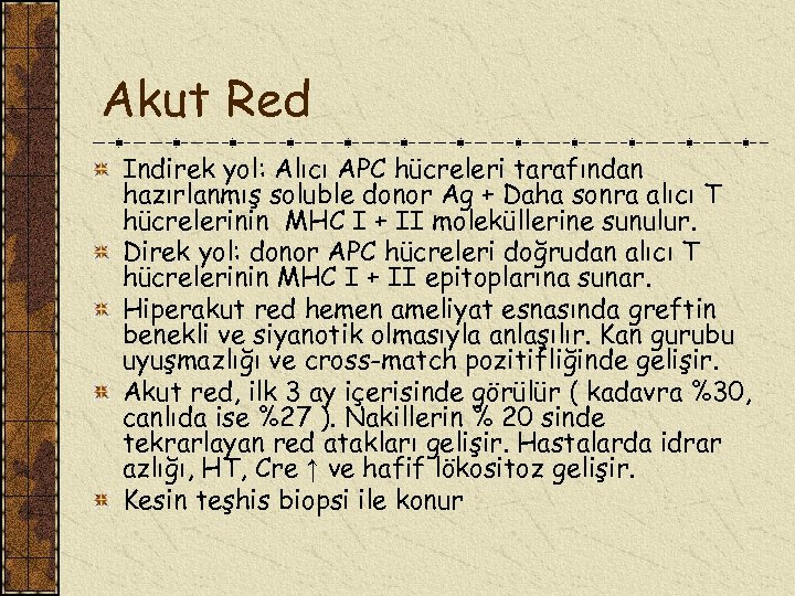 Akut Red Indirek yol: Alıcı APC hücreleri tarafından hazırlanmış soluble donor Ag + Daha