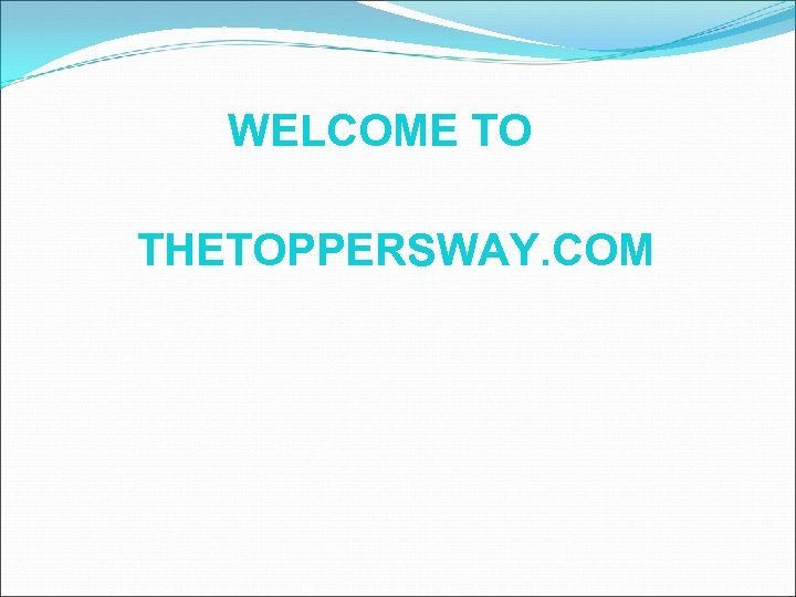 WELCOME TO THETOPPERSWAY. COM 