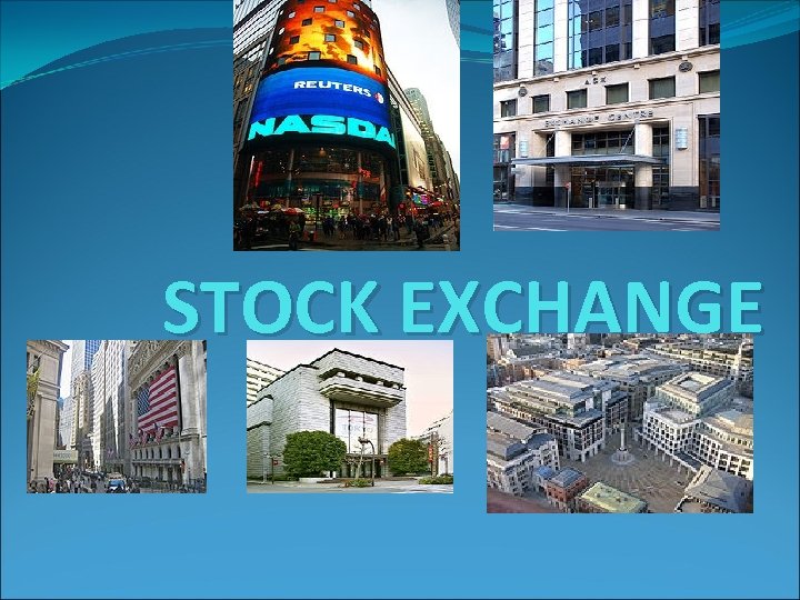 STOCK EXCHANGE 