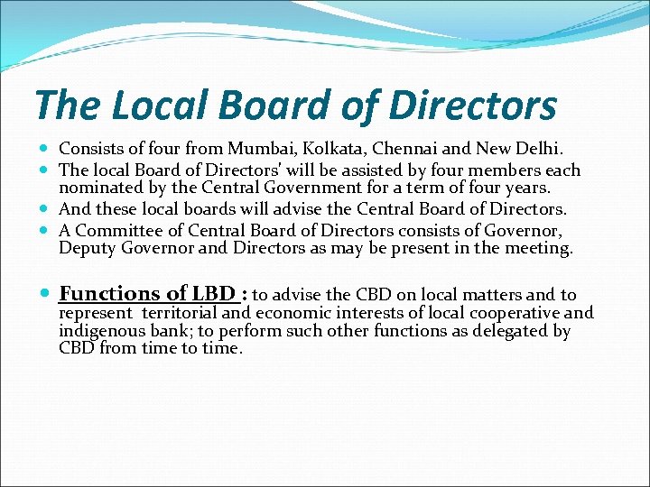 The Local Board of Directors Consists of four from Mumbai, Kolkata, Chennai and New