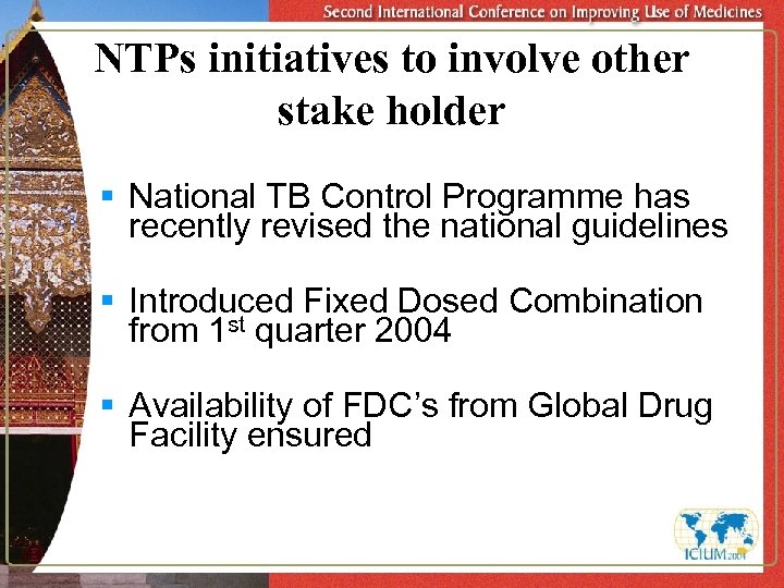 NTPs initiatives to involve other stake holder § National TB Control Programme has recently