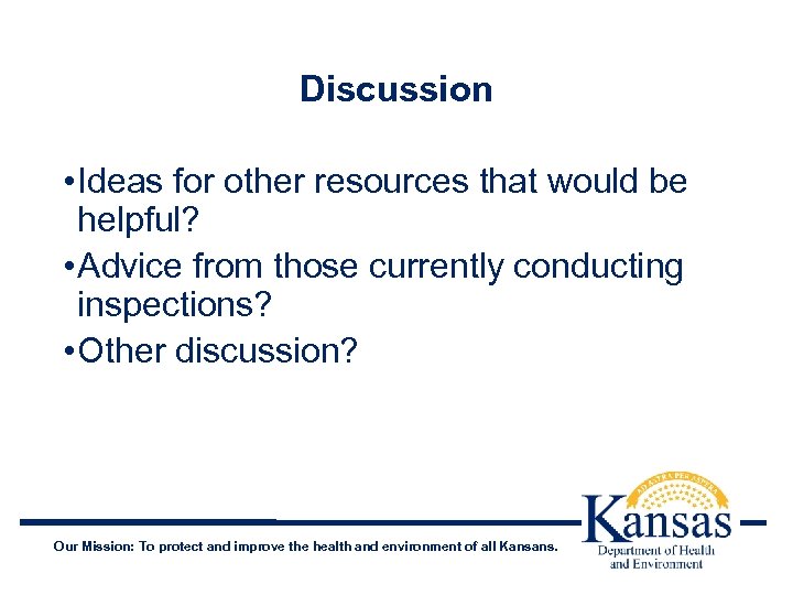 Discussion • Ideas for other resources that would be helpful? • Advice from those