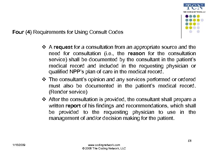 Four (4) Requirements for Using Consult Codes A request for a consultation from an