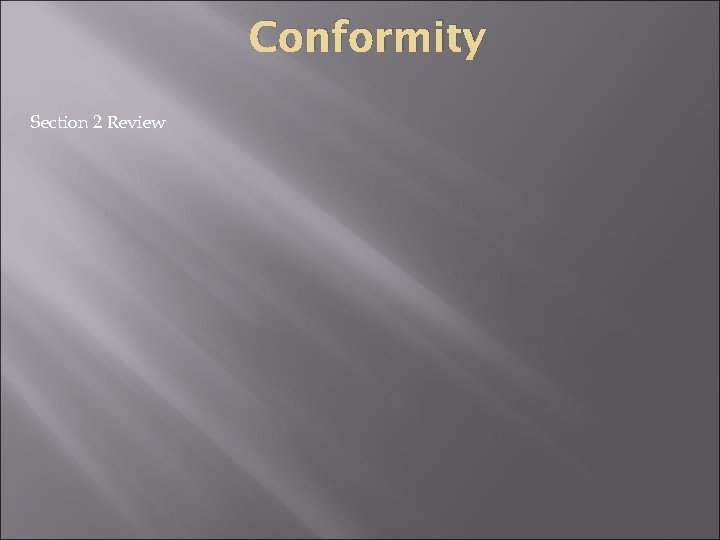 Conformity Section 2 Review 