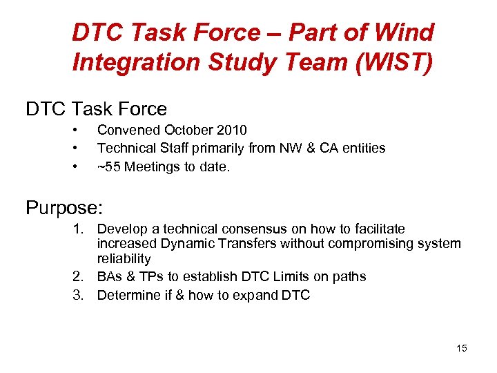 DTC Task Force – Part of Wind Integration Study Team (WIST) DTC Task Force