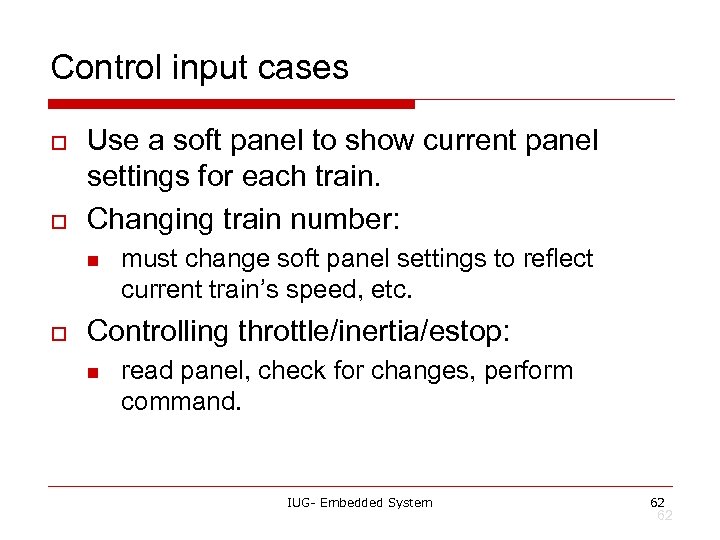 Control input cases o o Use a soft panel to show current panel settings