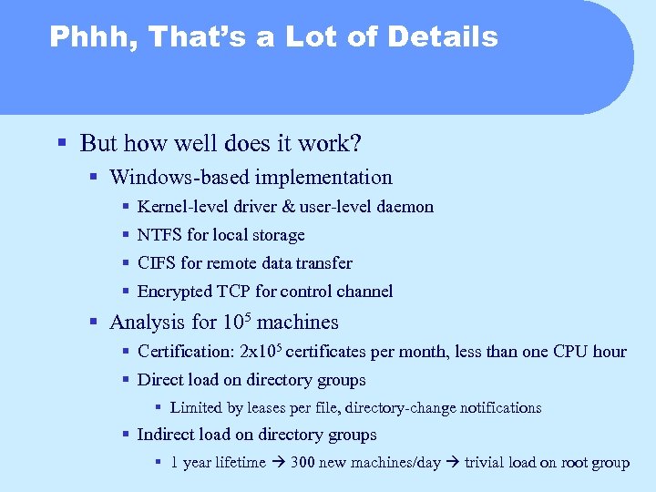 Phhh, That’s a Lot of Details § But how well does it work? §