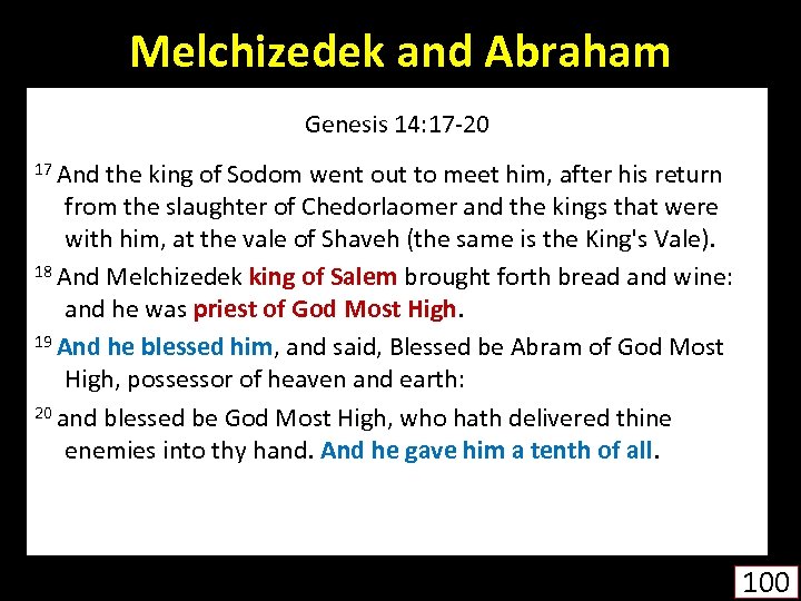 Melchizedek and Abraham Genesis 14: 17 -20 17 And the king of Sodom went