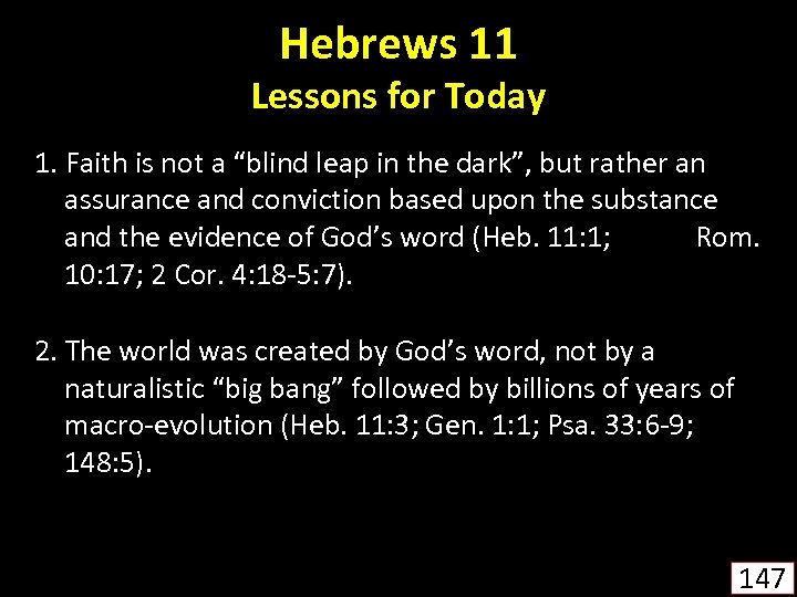 Hebrews 11 Lessons for Today 1. Faith is not a “blind leap in the