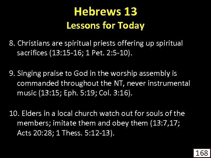 Hebrews 13 Lessons for Today 8. Christians are spiritual priests offering up spiritual sacrifices