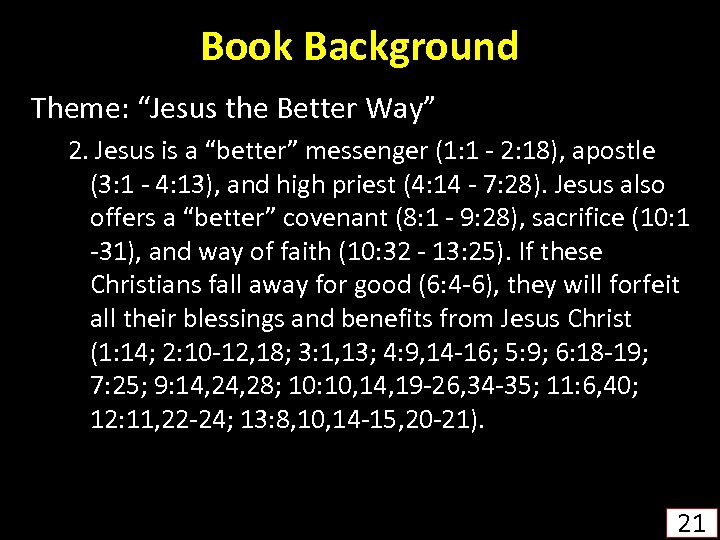 Book Background Theme: “Jesus the Better Way” 2. Jesus is a “better” messenger (1: