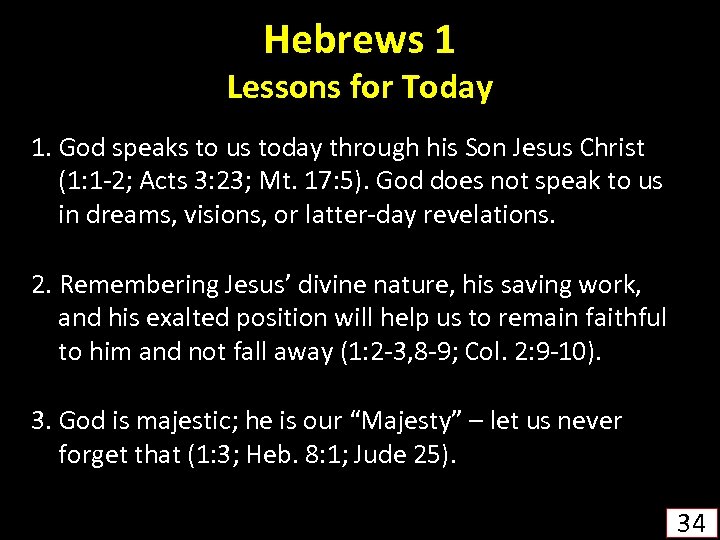 Hebrews 1 Lessons for Today 1. God speaks to us today through his Son