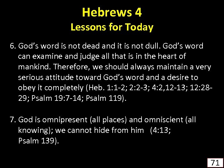 Hebrews 4 Lessons for Today 6. God’s word is not dead and it is
