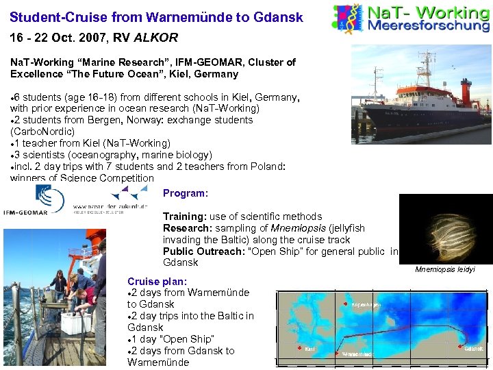 Student-Cruise from Warnemünde to Gdansk 16 - 22 Oct. 2007, RV ALKOR Na. T-Working