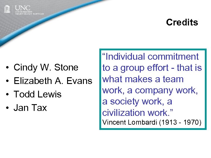 Credits • • Cindy W. Stone Elizabeth A. Evans Todd Lewis Jan Tax “Individual