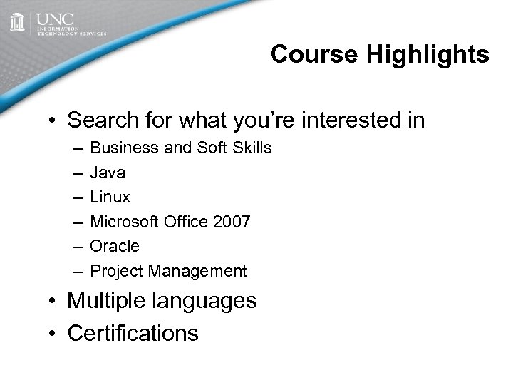 Course Highlights • Search for what you’re interested in – – – Business and