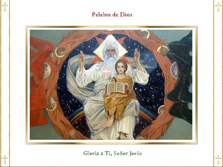 Palabra de Dios Gloria a Ti, Señor Jesús 