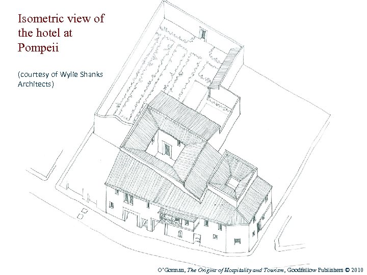 Isometric view of the hotel at Pompeii (courtesy of Wylie Shanks Architects) O’Gorman, The