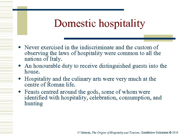 Domestic hospitality w Never exercised in the indiscriminate and the custom of observing the