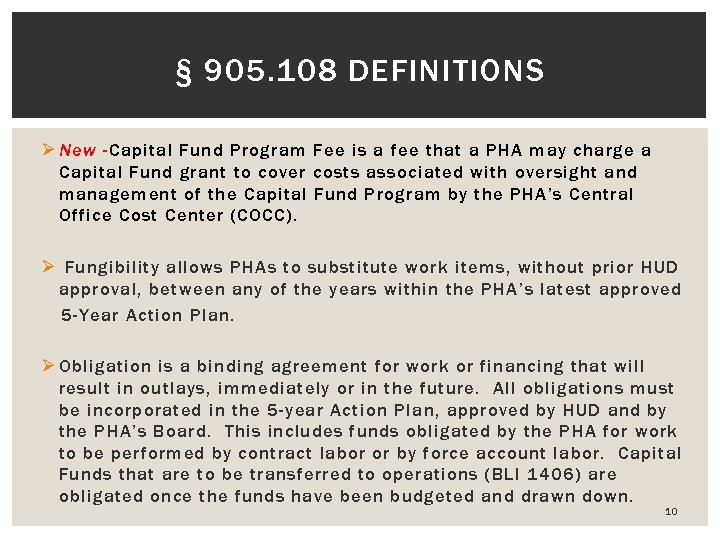 § 905. 108 DEFINITIONS Ø New -Capital Fund Program Fee is a fee that