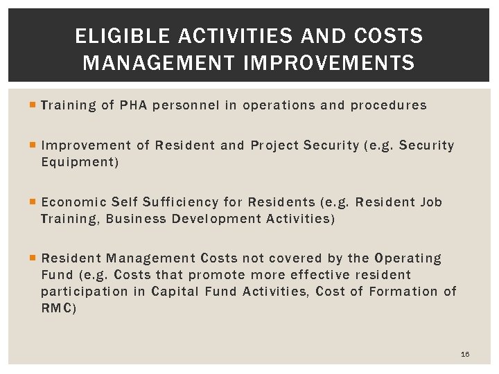 ELIGIBLE ACTIVITIES AND COSTS MANAGEMENT IMPROVEMENTS Training of PHA personnel in operations and procedures