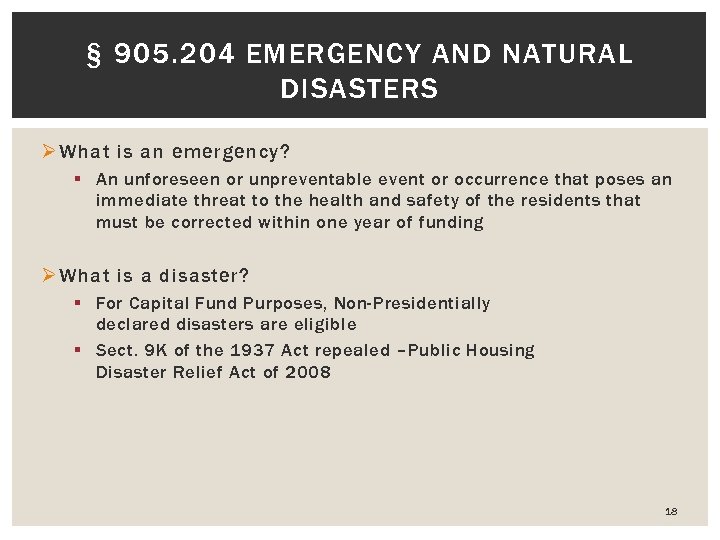§ 905. 204 EMERGENCY AND NATURAL DISASTERS Ø What is an emergency? § An