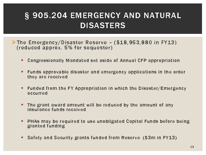 § 905. 204 EMERGENCY AND NATURAL DISASTERS Ø The Emergency/Disaster Reserve – ($18, 953,