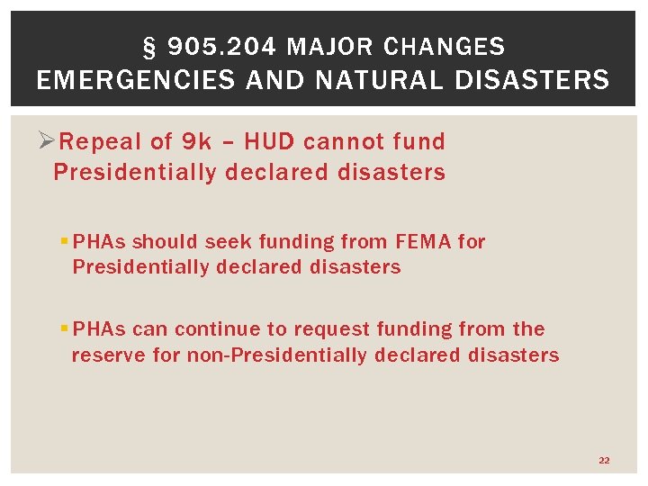 § 905. 204 MAJOR CHANGES EMERGENCIES AND NATURAL DISASTERS Ø Repeal of 9 k