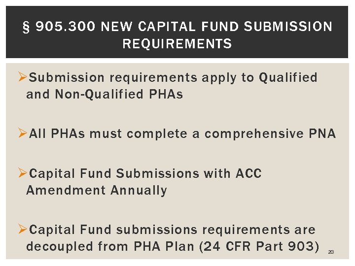 § 905. 300 NEW CAPITAL FUND SUBMISSION REQUIREMENTS Ø Submission requirements apply to Qualified