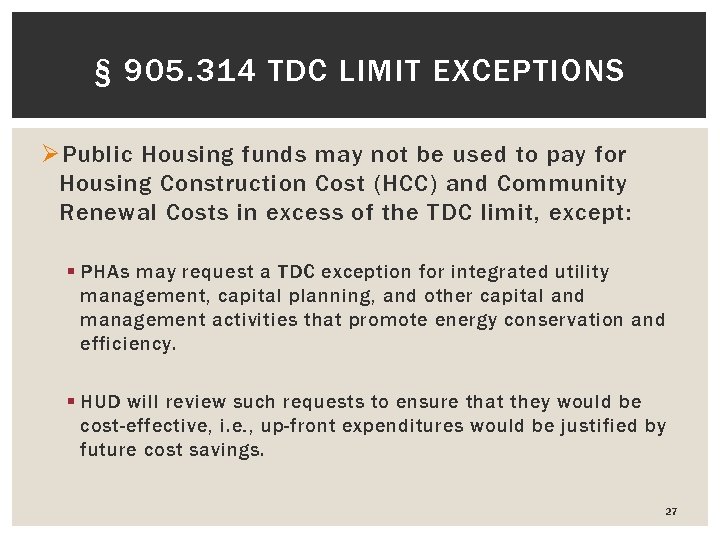 § 905. 314 TDC LIMIT EXCEPTIONS Ø Public Housing funds may not be used