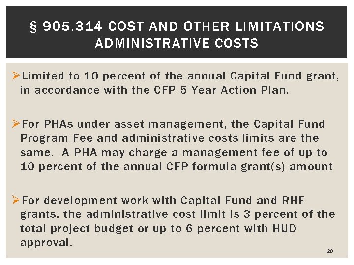 § 905. 314 COST AND OTHER LIMITATIONS ADMINISTRATIVE COSTS Ø Limited to 10 percent