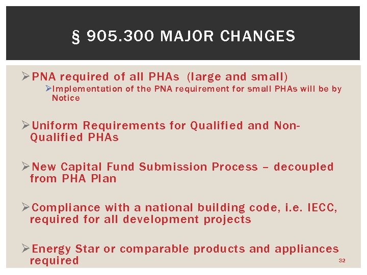§ 905. 300 MAJOR CHANGES Ø PNA required of all PHAs (large and small)